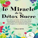Le Miracle de la Détox Sucre